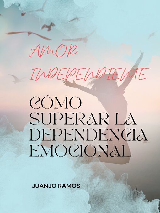 Title details for Amor independiente by Juanjo Ramos - Available